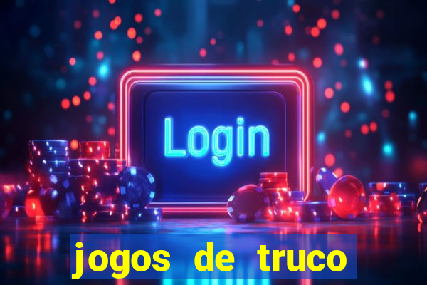 jogos de truco valendo dinheiro